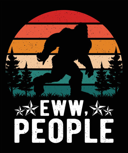 EEEWWW People Sasquatch T-shirt - Silvis21 ™