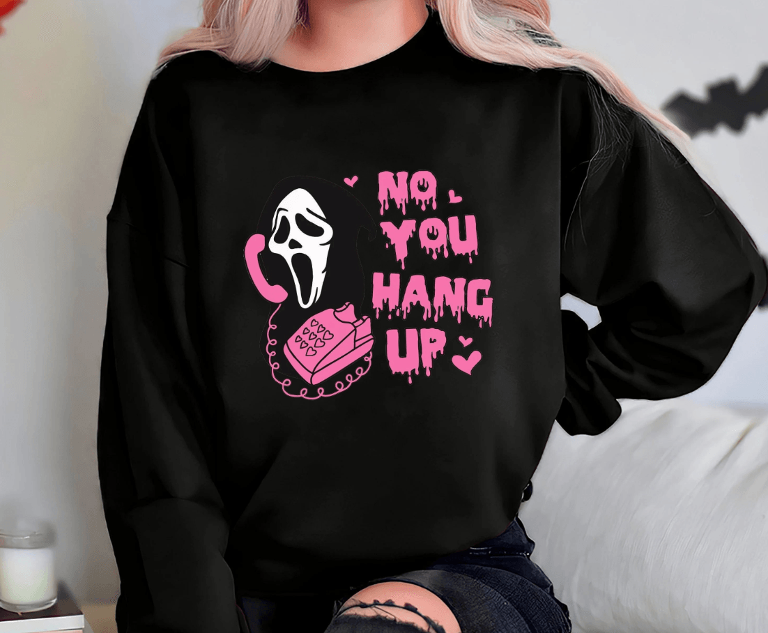 No You Hang Up Sweatshirt - Silvis21 ™